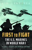 First to Fight : the U. S. Marines in World War I
