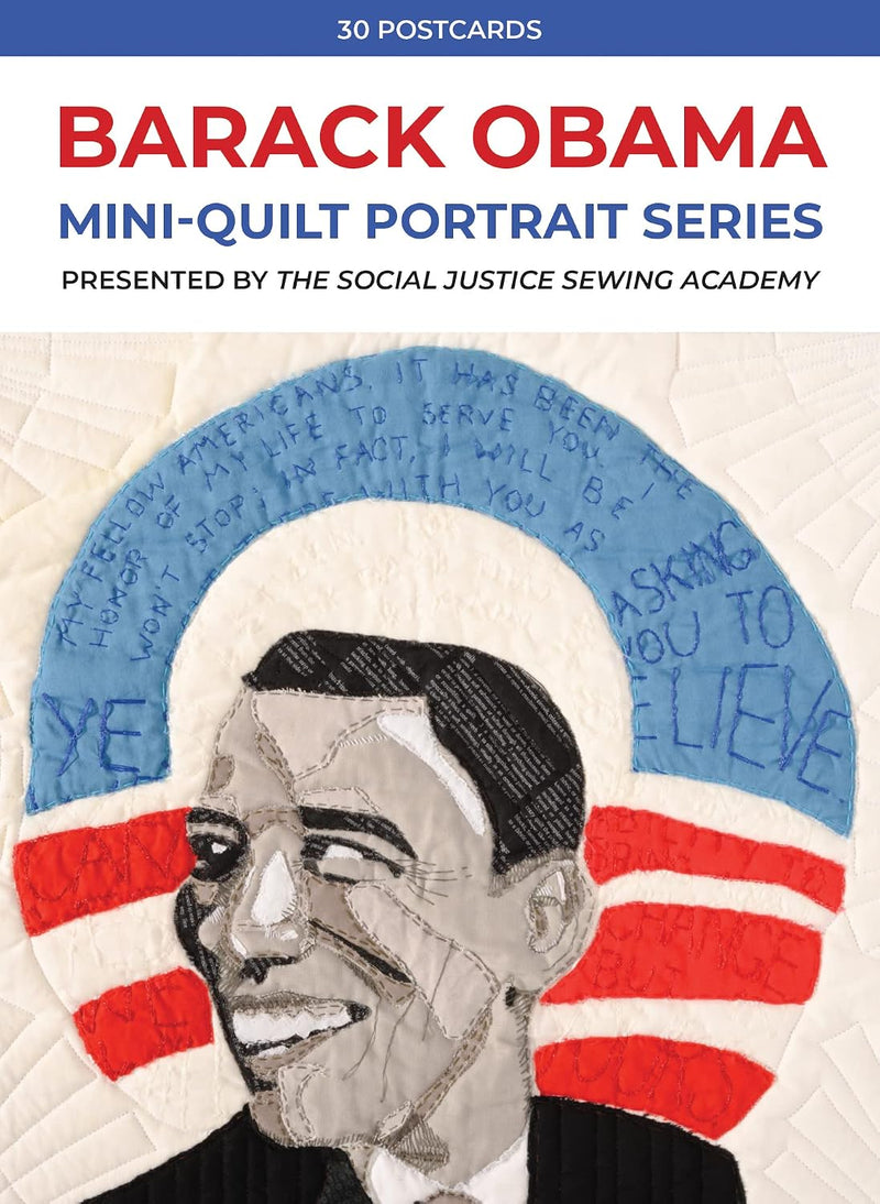 Barack Obama Mini-Quilt Portrait Series: 30 Postcards Presented by The Social Justice Sewing Academy