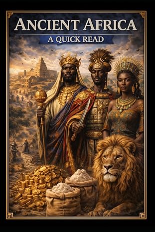 Ancient Africa: A Quick Read