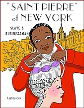 "Saint Pierre" of New York: From Slave to Businessman
