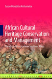 African Cultural Heritage Conservation and Management: Theory and Practice from Southern Africa (Softcover Reprint of the Original 1st 2016)