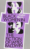 Black Women in the Fiction of James Baldwin