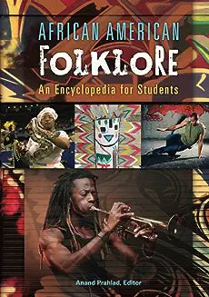 African American Folklore: An Encyclopedia for Students
