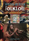 African American Folklore: An Encyclopedia for Students