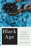 Black Age: Oceanic Lifespans and the Time of Black Life