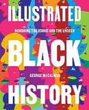 Illustrated Black History: Honoring the Iconic and the Unseen