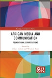 African Media and Communication: Foundational Conversations
