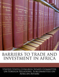 Barriers to Trade and Investment in Africa