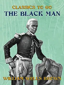 The Black Man: His Antecedents, His Genius, and His Achievements