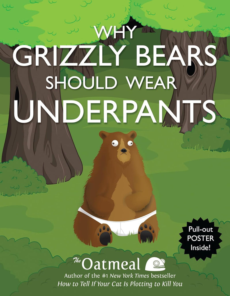 Why Grizzly Bears Should Wear Underpants (Oatmeal)