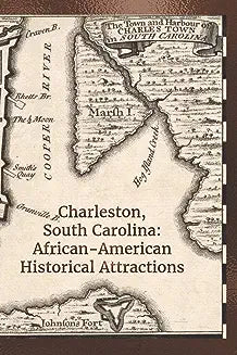 Charleston, South Carolina: African-American Historical Attractions
