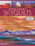 Mickey Lawler's Skyquilts : 12 Painting Techniques, Create Dynamic