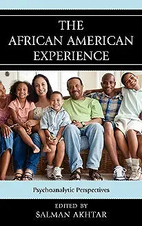 The African American Experience: Psychoanalytic Perspectives