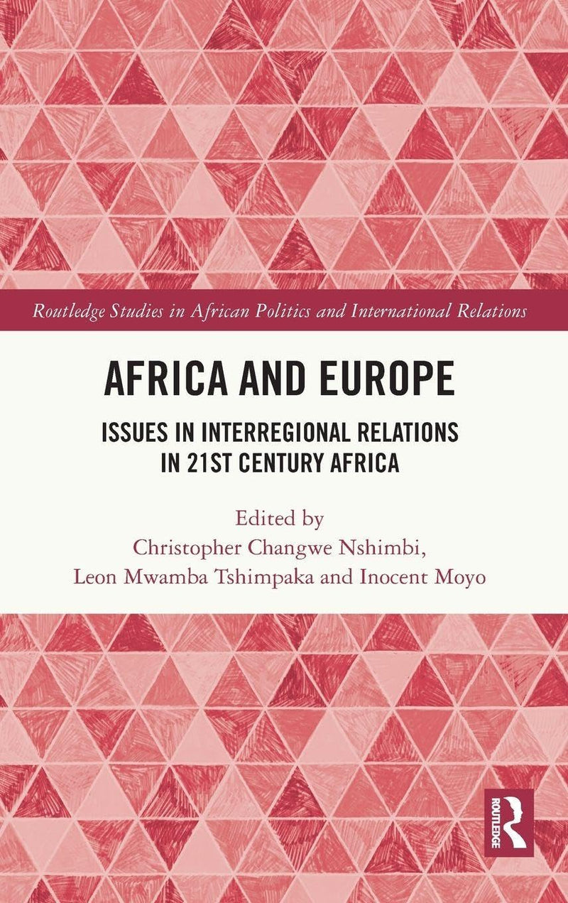 Africa and Europe: Issues in Interregional Relations in 21st Century Africa