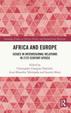 Africa and Europe: Issues in Interregional Relations in 21st Century Africa