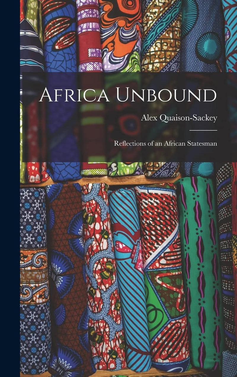 Africa Unbound: Reflections of an African Statesman