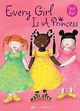 Every Girl is a Princess (Princess Arabella - Hardcover)