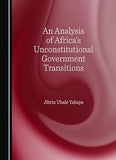 An Analysis of Africa's Unconstitutional Government Transitions