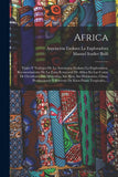 Africa: Viajes Y Trabajos De La Asociación Euskara La Exploradora. Reconocimiento De La Zona Ecuatorial De Africa En Las Costas De