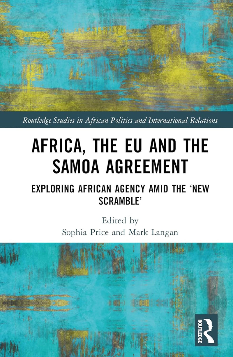 Africa, the EU and the Samoa Agreement: Exploring African Agency Amid the 'New Scramble'