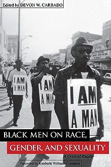 Black Men on Race, Gender, and Sexuality: A Critical Reader