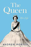 The Queen: Her Life