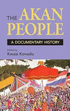 The Akan People: A Documentary History (Volume 1)