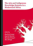 The Arts and Indigenous Knowledge Systems in a Modernized Africa