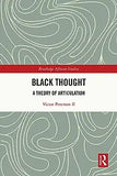Black Thought: A Theory of Articulation