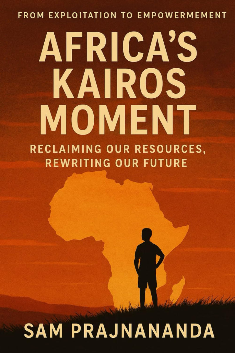 Africa's Kairos Moment: Reclaiming Our Resources, Rewriting Our Future. : From Exploitation to Empowerment