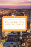 African Diaspora Direct Investment: Establishing the Economic and Socio-Cultural Rationale (2018)