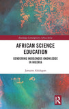 African Science Education: Gendering Indigenous Knowledge in Nigeria