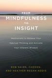 From Mindfulness to Insight: Meditations to Release Your Habitual
