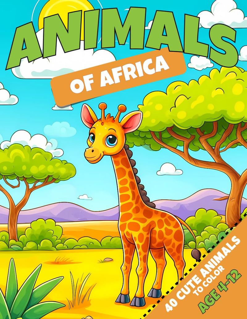 Animals Of Africa Coloring Book: Cute Animals Coloring Book For Children Age 4-12