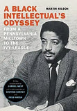 A Black Intellectual's Odyssey: From a Pennsylvania Milltown to the Ivy League