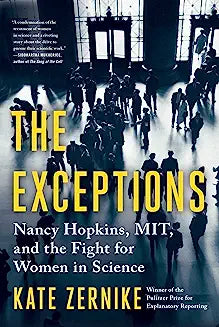The Exceptions: Nancy Hopkins, Mit, and the Fight for Women in Science