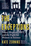 The Exceptions: Nancy Hopkins, Mit, and the Fight for Women in Science