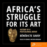 Africa's Struggle for Its Art: History of a Postcolonial Defeat