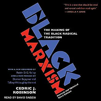 Black Marxism: The Making of the Black Radical Tradition, Third Edition