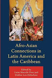 Afro-Asian Connections in Latin America and the Caribbean