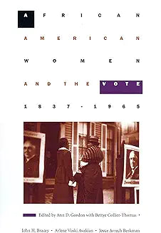 African American Women and the Vote, 1837-1965