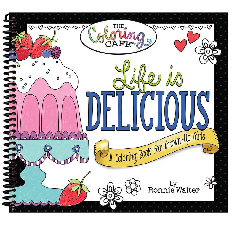 Life is Delicious Coloring Book
