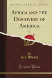 Africa and the Discovery of America; Volume 1