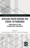 African Youth During the Covid-19 Pandemic: Urban Mobilities and Peacebuilding Trajectories