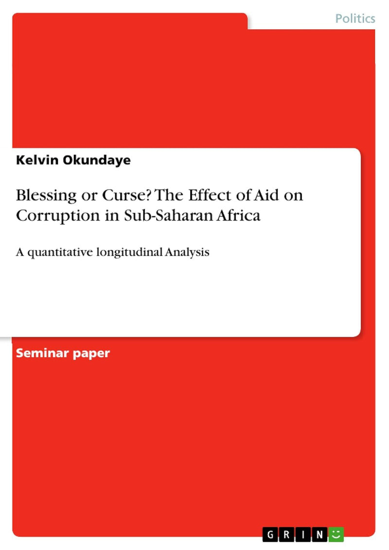 Blessing or Curse? The Effect of Aid on Corruption in Sub-Saharan Africa: A quantitative longitudinal Analysis