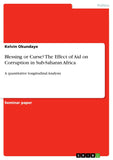 Blessing or Curse? The Effect of Aid on Corruption in Sub-Saharan Africa: A quantitative longitudinal Analysis