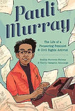 Pauli Murray: The Life of a Pioneering Feminist and Civil Rights Activist