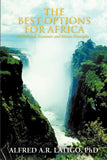 The Best Options for Africa: 11 Political, Economic and Divine Principles