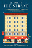 Upstairs at the Strand : Writers in Conversation at the Legendary