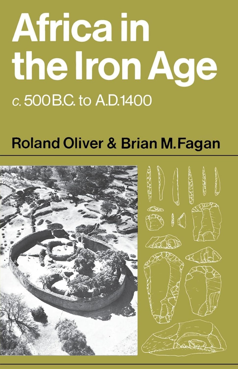 Africa in the Iron Age: C. 500 B.C. to A.D. 1400